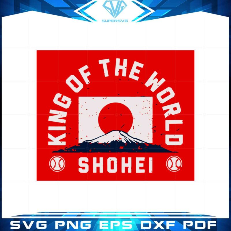 shohei-ohtani-king-of-the-world-best-svg-cutting-digital-files
