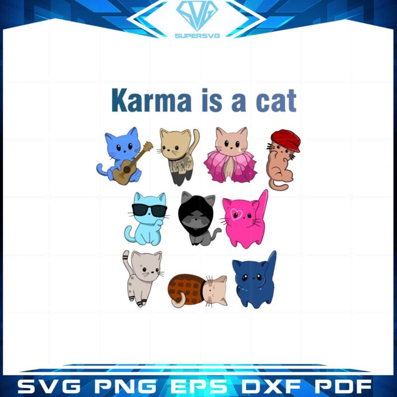 karma-is-a-cat-funny-taylor-swift-fans-svg-cutting-files