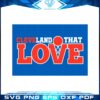 cleveland-that-love-cleveland-cavaliers-fans-svg-cutting-files