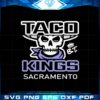 taco-kings-sacramento-sacramento-kings-basketball-svg