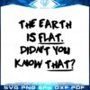 the-earth-is-flat-didnt-you-know-that-yoongi-flat-earther-svg