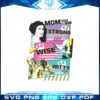 Star Wars Mother's Day Mom You Are Strong Wise Witty Png