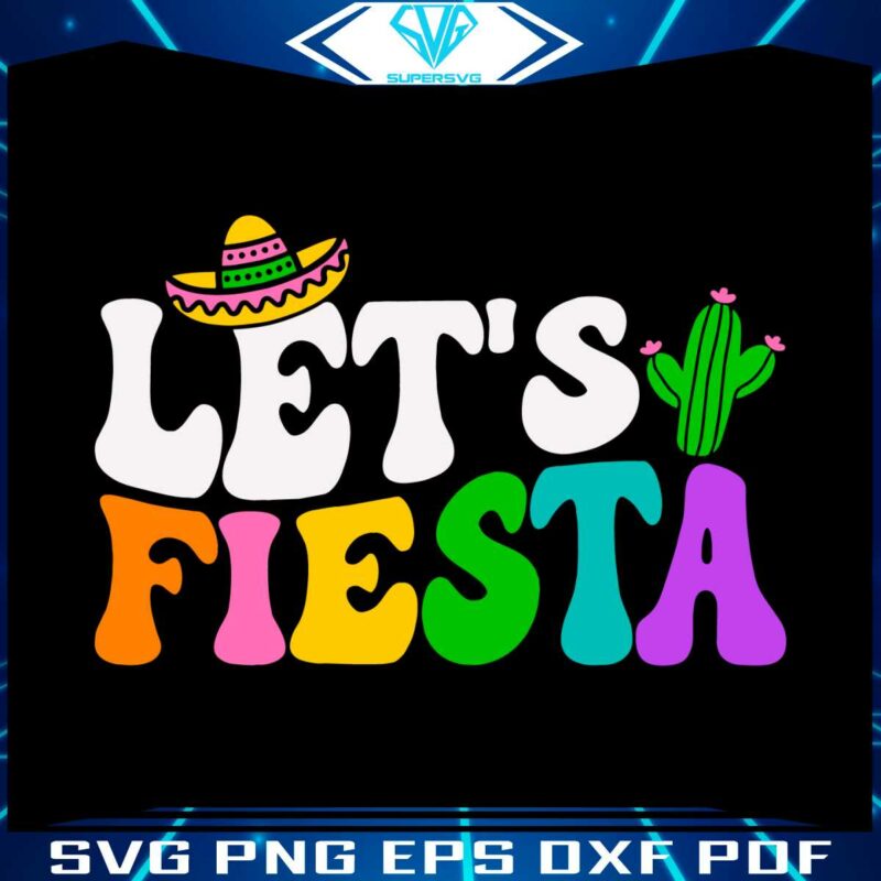 lets-fiesta-celebration-funny-cinco-de-mayo-svg-cutting-files