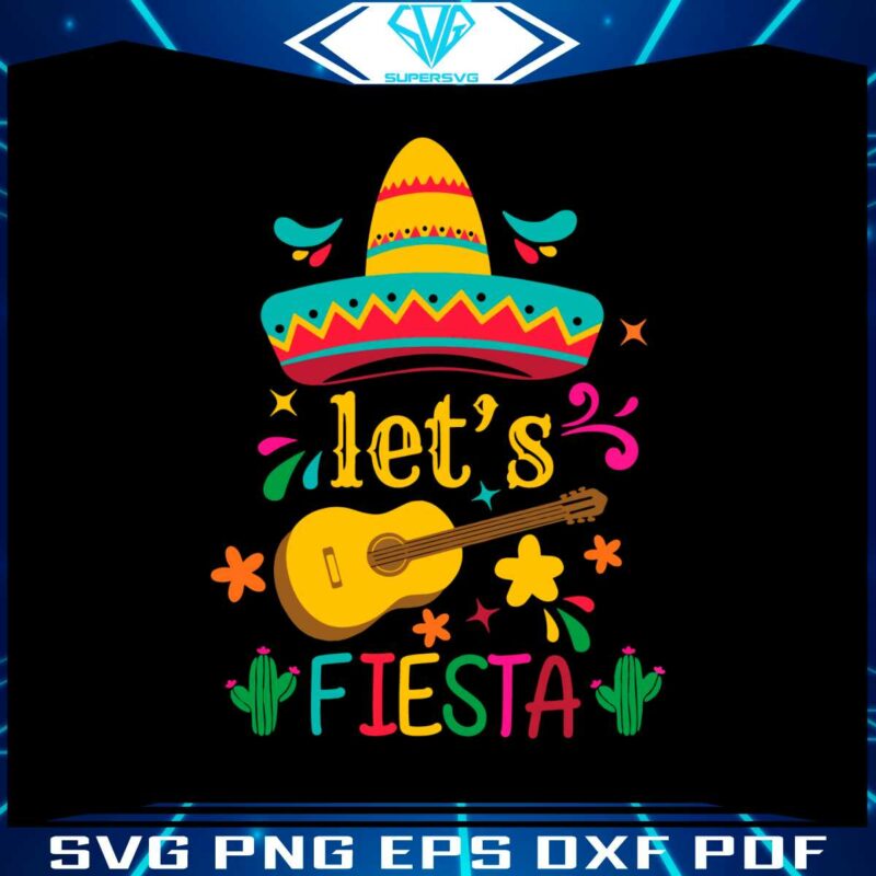 lets-fiesta-cinco-de-mayo-mexican-festival-svg-cutting-files