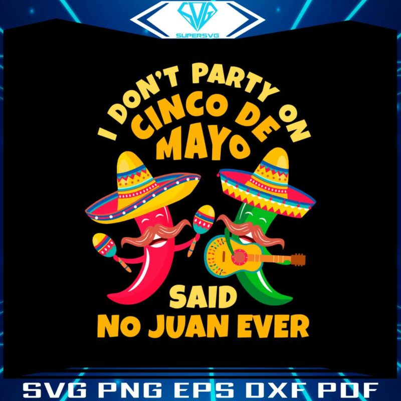 funny-cinco-de-mayo-i-dont-party-on-cinco-de-mayo-svg