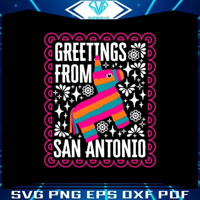 san-antonio-pinata-papel-picado-greetings-from-san-antonio-svg