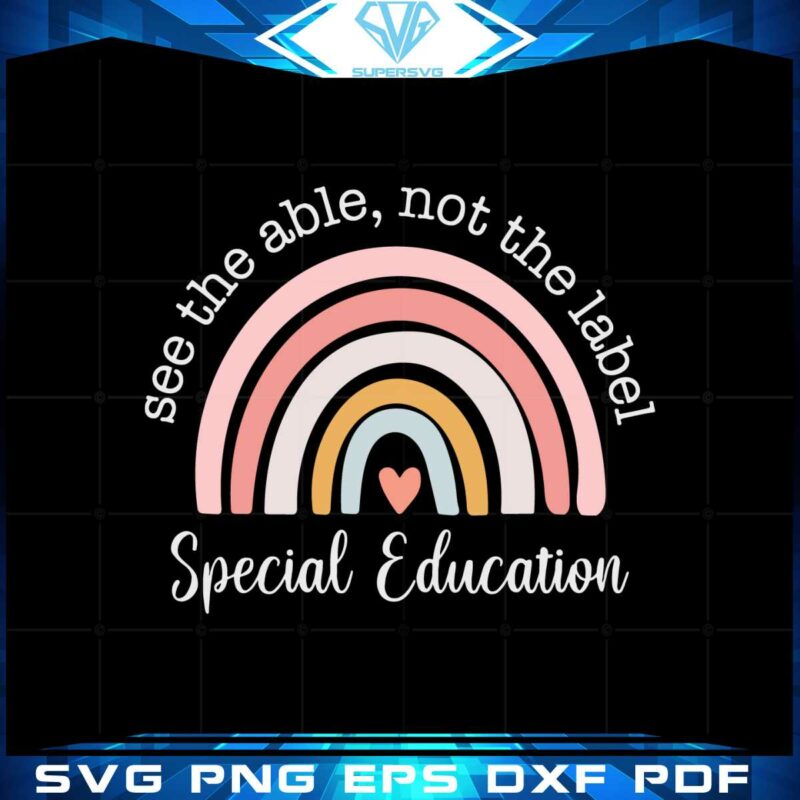 see-the-able-not-the-label-special-education-svg-cutting-files
