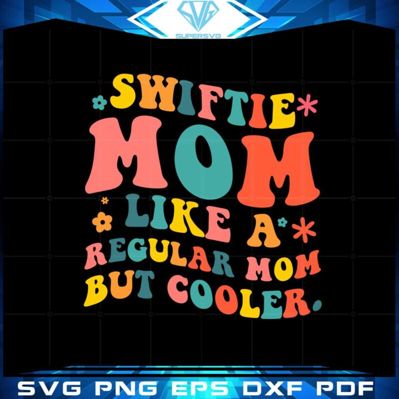 vintage-swiftie-mom-like-a-regular-mom-but-cooler-svg