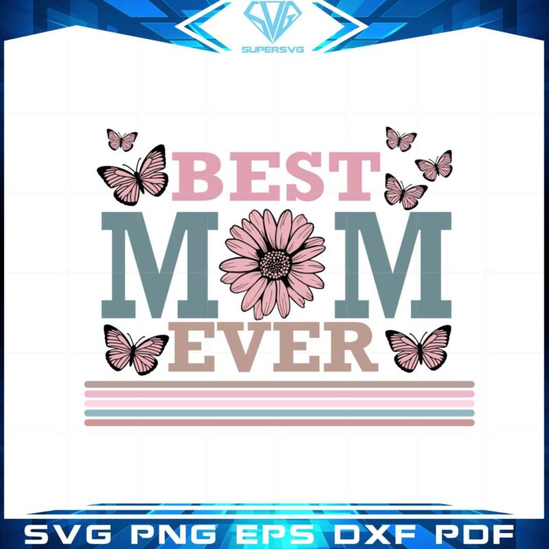 best-mom-ever-daisy-flower-svg-files-for-cricut-sublimation-files