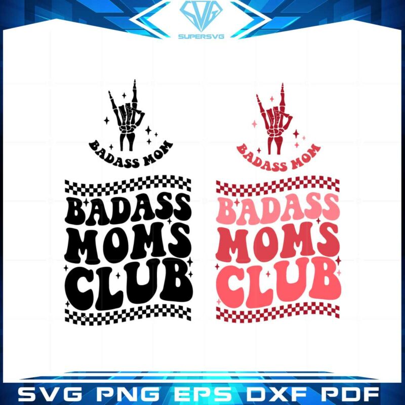 badass-moms-club-funny-skeleton-hand-svg-graphic-designs-files