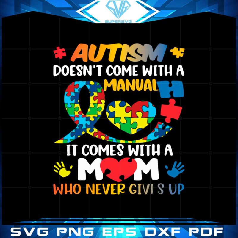 autism-mom-dont-come-with-a-manual-svg-graphic-designs-files
