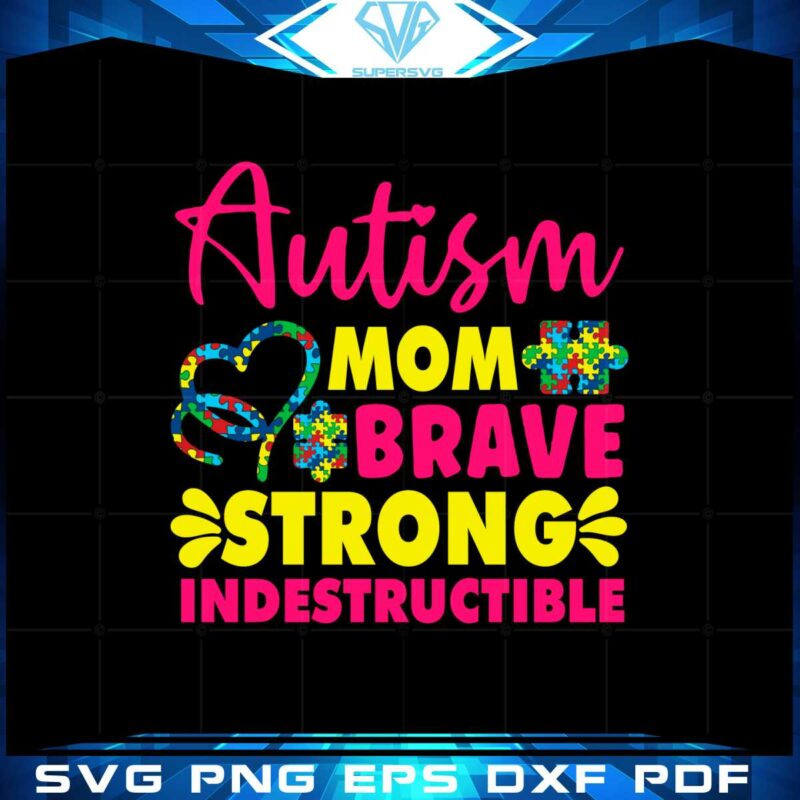 brave-and-strong-autism-mom-awareness-svg-cutting-files
