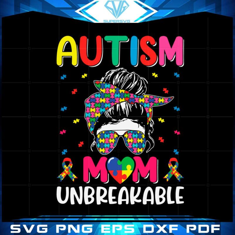 autism-mom-unbreakable-best-svg-cutting-digital-files