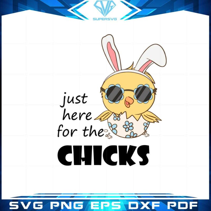 just-here-for-the-chicks-grovy-easter-chicken-svg-cutting-files