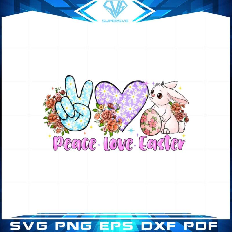 peace-love-easter-flower-easter-bunny-svg-graphic-designs-files