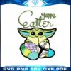 happy-easter-baby-yoda-grovy-easter-egg-svg-cutting-files