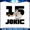 jokic-15-denver-nuggets-player-png-sublimation-design