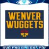 wenver-wuggets-denver-nuggets-basketball-svg-graphic-designs-files