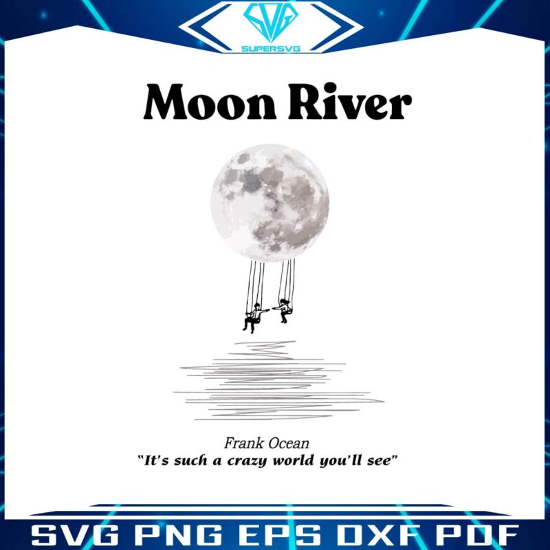 frank-ocean-moon-river-lyrics-best-svg-cutting-digital-files
