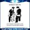 street-sects-if-it-wasnt-for-bad-luck-id-have-never-been-born-svg