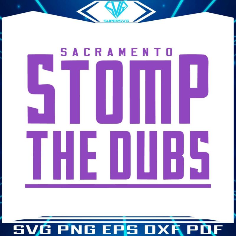 sacramento-kings-stomp-the-dubs-svg-graphic-designs-files