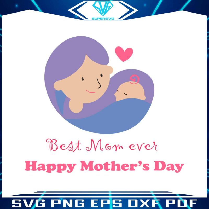 best-mom-ever-happy-mother-day-2023-svg-cutting-files