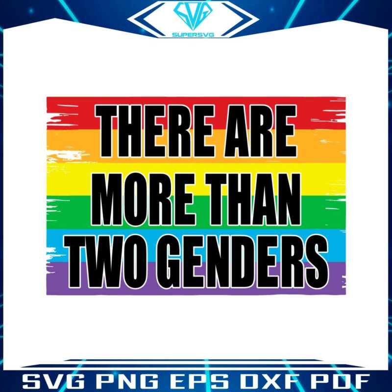 there-are-more-than-2-genders-svg-graphic-designs-files