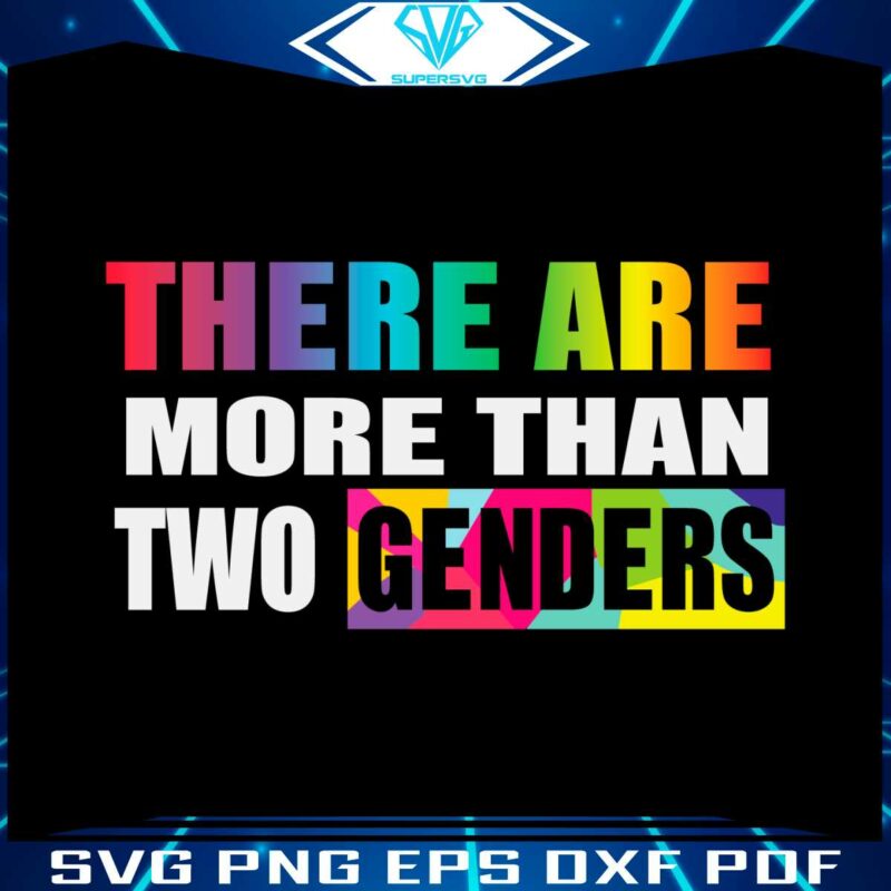 there-are-more-than-two-genders-lgbt-svg-graphic-designs-files