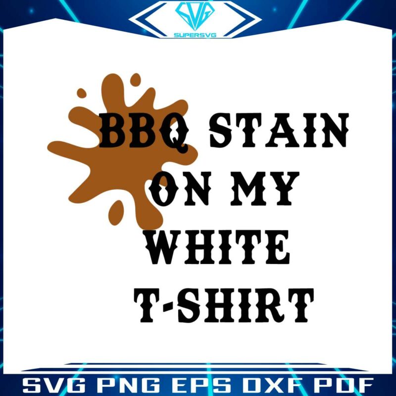 bbq-stain-on-my-white-t-shirt-something-like-that-tim-mcgraw-svg
