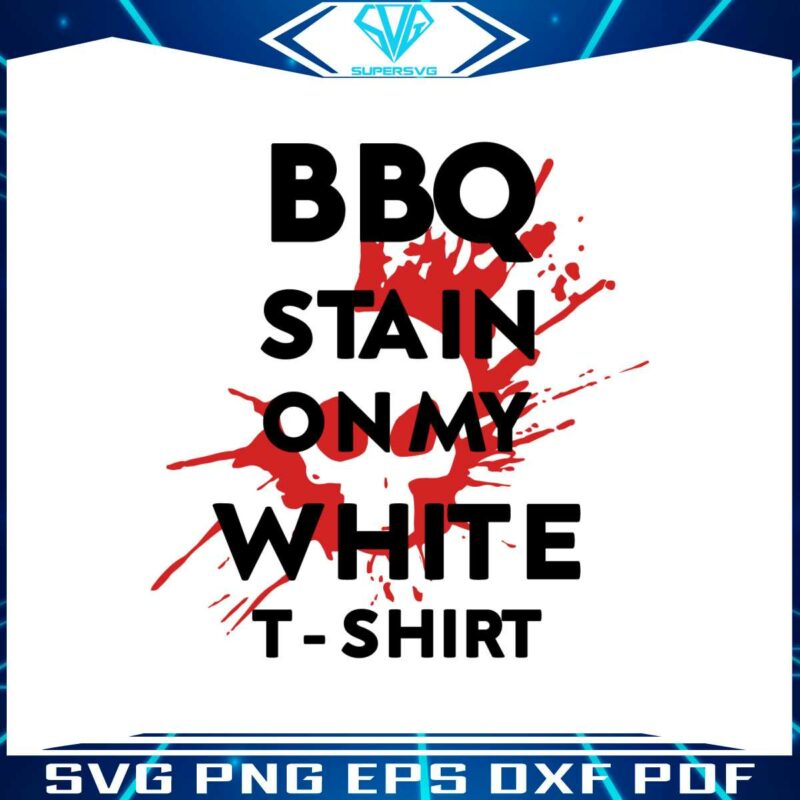 bbq-stain-on-my-white-shirt-tim-mcgraw-song-lyrics-svg
