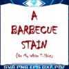 bbq-stain-on-my-white-shirt-lyric-svg-graphic-designs-files