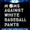 moms-against-white-baseball-pants-svg-graphic-design-files