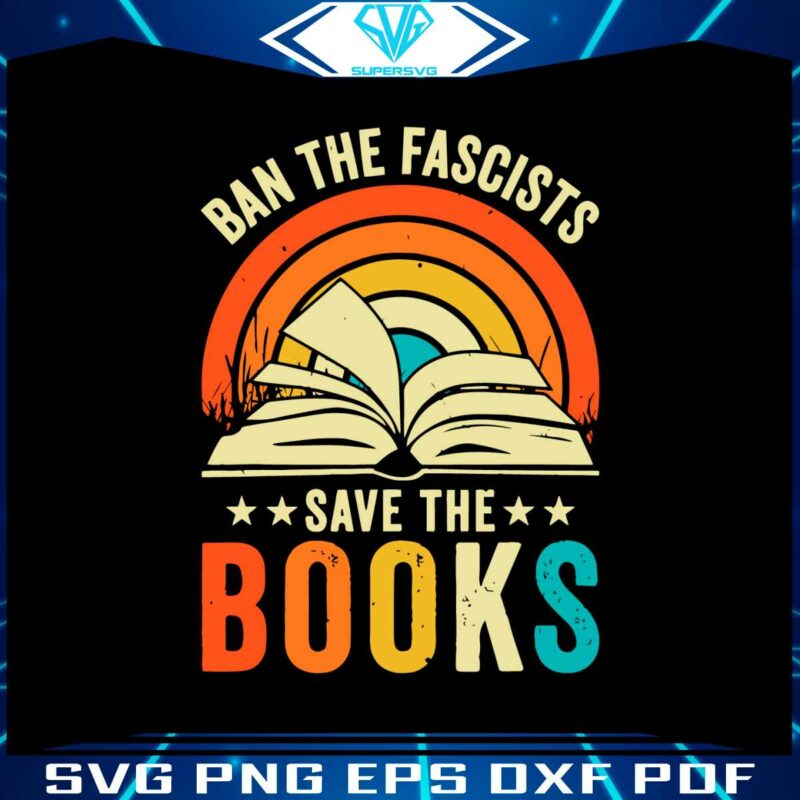 ban-the-fascists-save-the-books-svg-graphic-design-files