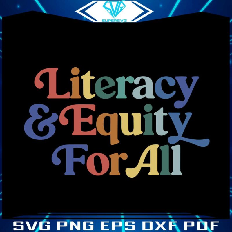 literacy-and-equity-for-all-svg-for-cricut-sublimation-files