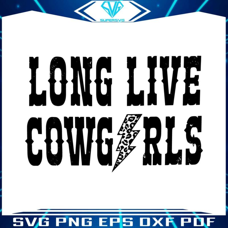 long-live-cowgirls-country-music-svg-graphic-design-files