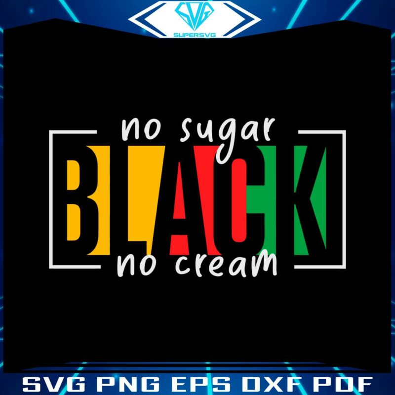 black-no-sugar-no-cream-svg-for-cricut-sublimation-files