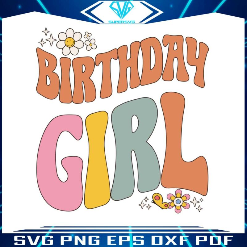 groovy-birthday-girl-svg-for-cricut-sublimation-files