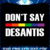 do-not-say-desantis-lgbtq-month-best-svg-cutting-digital-files