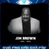 legend-jim-brown-rip-1936-2023-fan-gifts-png-silhouette-files