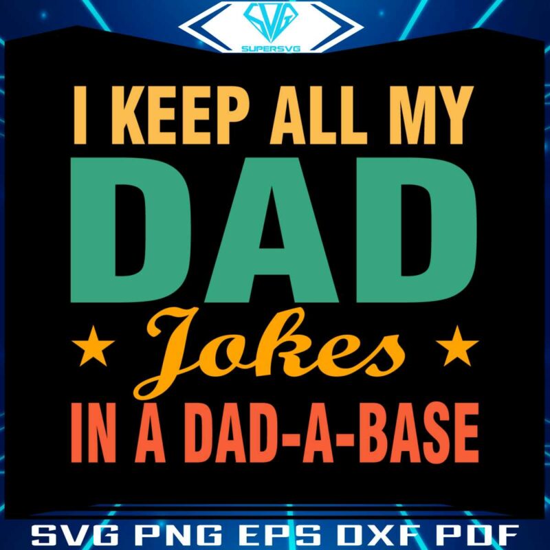 jokes-in-a-dad-a-base-happy-fathers-day-svg-cutting-files