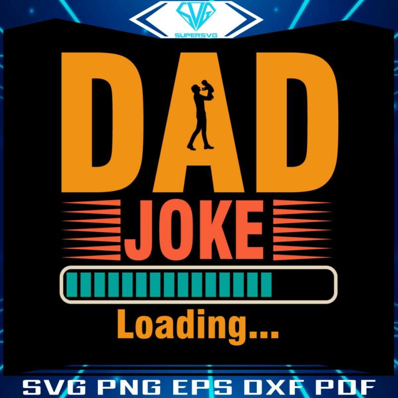dad-joke-loading-happy-fathers-day-svg-cutting-files