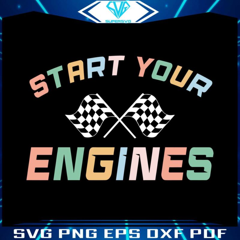 race-day-start-your-engines-svg-graphic-design-files