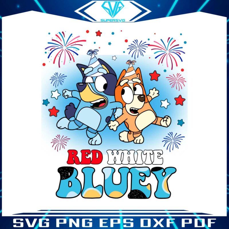 bluey-and-bingo-fourth-of-july-red-white-and-bluey-svg