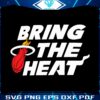 miami-heat-bring-the-heat-nba-2023-svg-graphic-design-files