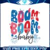 4th-of-july-boom-boom-baby-fire-work-svg-graphic-design-files