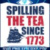 spilling-the-tea-since-1773-america-patriotic-svg-graphic-design-file