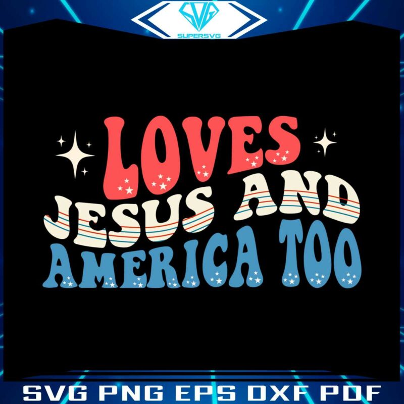 vintage-loves-jesus-and-america-too-independence-day-svg-cutting-file