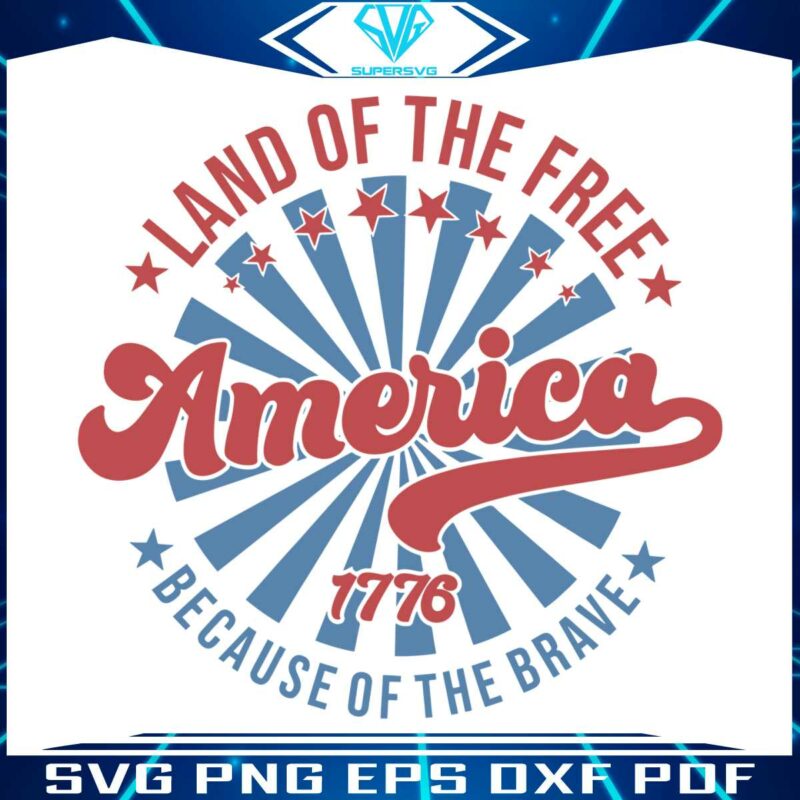 america-land-of-the-free-because-of-the-brave-svg-graphic-design-file
