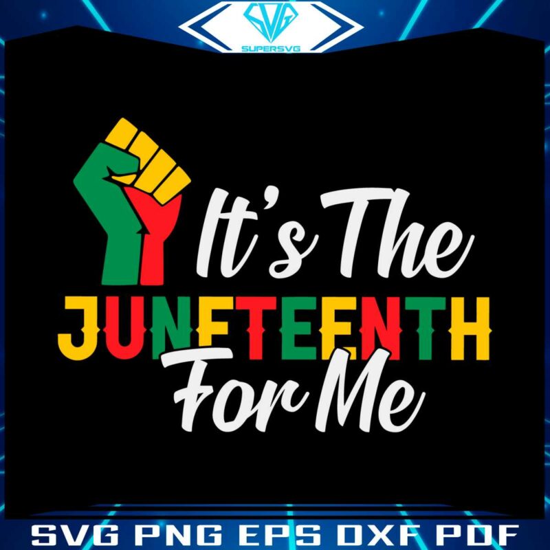 its-the-juneteenth-for-me-black-history-svg-graphic-design-files