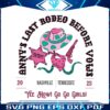 nashville-2023-svg-annys-last-rodeo-before-vows-svg-cricut-files